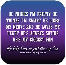 He Thinks I M Pretty He Thinks I M Smart He Likes My Nerve And He Loves My Heart He S Always Say Songs That Describe Me Country Music Quotes Martina Mcbride