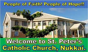 Visit us to get the good news of the gospel each week. St Peter Catholic Church Nukkai Home Facebook