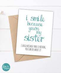 You are slow to judge and quick to forgive; 27 New Ideas For Birthday Sister Funny Cards Life Sister Birthday Card Sister Birthday Card Funny Birthday Messages For Sister