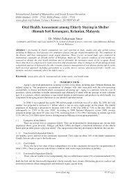 Likewise, the ageing phenomenon in malaysia is inevitable due to the exponential increase in the elderly population. Pdf Oral Health Assessment Among Elderly Staying In Shelter Rumah Seri Kenangan Kelantan Malaysia