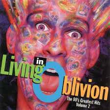 Living In Oblivion (The 80's Greatest Hits - Volume 2) – CD (Compilation),  1993 [r2778899] | Discogs
