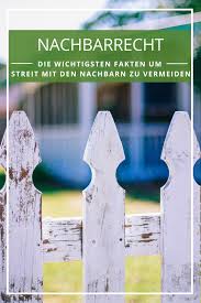 Nachbarschaftsrecht Standards Bei Ihrer Grenzbepflanzung Bepflanzung Pflanzen Garten Ideen