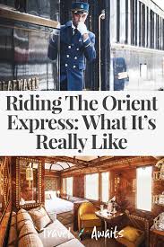 Riding The Orient Express What It S Really Like On The Iconic Train Orient Express Train Travel Training Day Movie