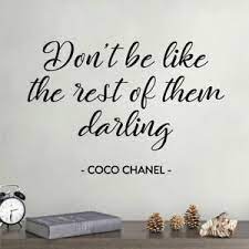 0020505 | direct leverbaar afmeting: Don T Be Like The Rest Of Them Darling Coco Chanel Wall Quote Wall Art Sti Ebay