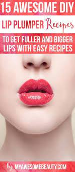Homemade Lip Plumper Recipes Diy Lip Plumper Homemade Lip Plumper Lip Plumper