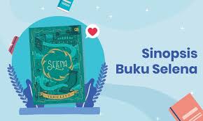 Borang sinopsis buku untuk guru. Sinopsis Novel Selena Karya Tere Liye Kisah Masa Lalu Selena