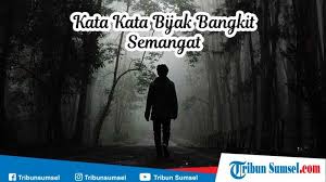 Sahabat tidak pernah membungkus pukulan dengan ciuman, tetapi menyatakan apa yang amat menyakitkan. Kata Kata Bijak Kehidupan Penuh Makna Membantu Bangkit Dari Keterpurukan Tribun Sumsel