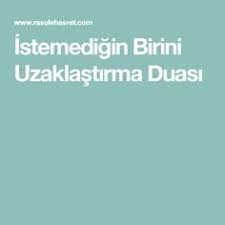Istemedigin Birini Uzaklastirma Duasi Iliski Alintilari Sifa Duasi Dualar