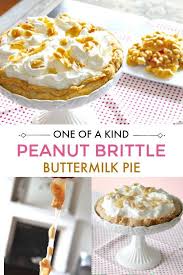 Buttermilk Pie With Peanut Brittle Topping Recipe Peanut Brittle Unique Pie Recipes Brittle Recipes