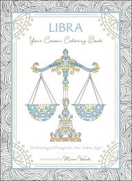 Maybe you would like to learn more about one of these? Libra Your Cosmic Coloring Book Book Summary Video Official Publisher Page Simon Schuster Uk