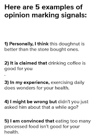 Examples of opinion marking signals. Opinion Marking Signals Example 1 Personally I Think This Doughnut Is Better Than The Store Bought Ones