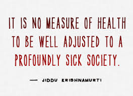 Quotes About Sick Society 47 Quotes