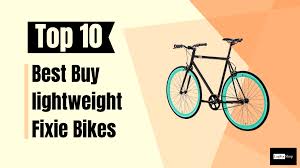 Top 10 Best Buy Fixie Bikes Review And Buying Guide Logforshop