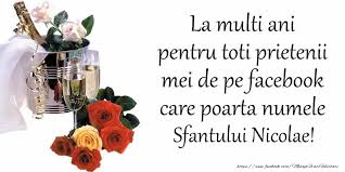 Iată mai jos câteva mesaje cu urări şi felicitări de sf. Nume Care Se SÄƒrbÄƒtoresc De Sfantul Nicolae CaÈ›i Romani IÈ™i SerbeazÄƒ Onomastica Maine Miercuri 6 Decembrie 2017 Felicitari