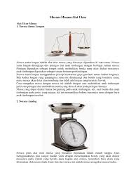 Maka dari itu, neraca untuk menimbang emas selalu berada di dalam lemari kaca. Alat Ukur