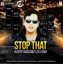 Stop That Govinda Veshesh Percussionist Dr A Remix Download Latest Bollywood Songs Percussionist Remix