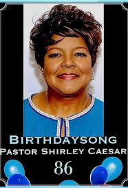 The First Lady of Gospel Music Shirley Caesar **