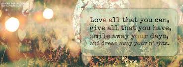 Love All That You Can Facebook Covers Facebook Cover Photos Quotes Facebook Cover Quotes Facebook Cover