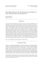 Res extensa (materially extended stuff) and res cogitans (mental stuff). Pdf Mind Body Dualism And The Biopsychosocial Model Of Pain What Did Descartes Really Say