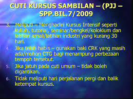 Tafsiran cuti sebarang tempoh seseorang pegawai itu dibenarkan meninggalkan tugasnya dan peninggalan tugas itu tidak dikira sebagai putus. Bab C Cuti Ppt Download