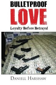 Bulletproof is the story of young benny jackson, who is in danger of losing the beloved family business, bulletproof jackson's saloon to an avaricious. Bulletproof Love Loyalty Before Betrayal Volume 1 Harshaw Mr Daniell 9781475101850 Amazon Com Books