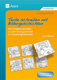 Der grundschulkönig bietet umfangreiche arbeitsmaterialien für die grundschule an, die sowohl zu hause, als. Texte Schreiben Mit Bildergeschichten 3 4 Klasse Auer Verlag
