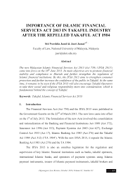 The fsa, which has the aim of promoting financial stability, is an extensive legislation which consolidates the various legislations pertaining to banking, investment banking, insurance and payment systems businesses. Pdf Importance Of Islamic Financial Services Act 2013 In Takaful Industry After The Repelled Takaful Act 1984