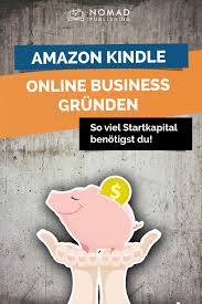 Amazon Kindle Business Aufbauen Mit Weniger Als 1000 Euro Startkapital In 2020 Online Geld Verdienen Geld Verdienen Im Internet Bucher Verkaufen