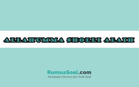 Lirik maula ya sholli ini ada dua versi, mungkin yang saya tlis ini versi pertama. Allahumma Sholli Alaih Arti Penjelasan Dan Maknanya
