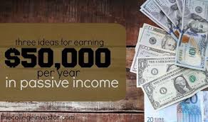 See full list on saving.org 3 Ways To Earn 50 000 Per Year In Passive Income Without Working