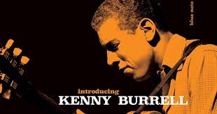 FROM THE VAULTS: Kenny Burrell born 31 July 1931