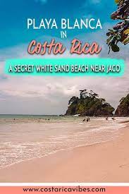 Playa Blanca In Costa Rica A Hidden Beach Near Jaco Hidden Beach Travel Favorite Travel Inspiration