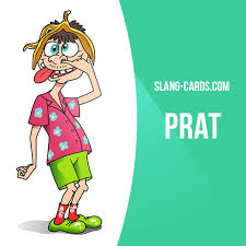 Prat Means Fool Example I Can T Believe What An Idiot That Guy Is What A Prat English Vocabulary List English Idioms English Vocabulary