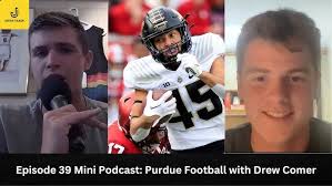 Episode 39 Mini Podcast: Purdue Football with Drew Comer