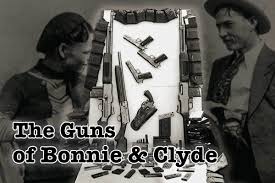 Bonnie and Clyde: Their Guns and The Guns that Stopped Them | Hook & Barrel  Magazine