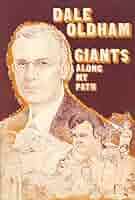 Giants Along My Path eBook : Oldham, W. Dale: Amazon.in: Kindle Store