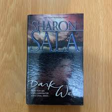 No wonder sharon sala is such a beloved author. Dark Water By Sharon Sala Books Stationery Non Fiction On Carousell