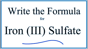 How To Write The Formula For Iron Iii Sulfate Youtube