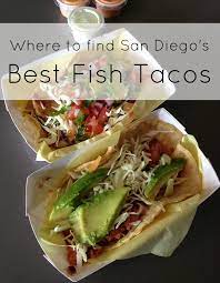But you'll need to choose wisely: Taste The Best Fish Tacos In San Diego At These 12 Restaurants La Jolla Mom San Diego Restaurants San Diego Food San Diego Vacation