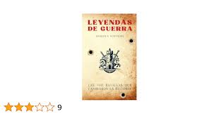 Leyendas de Guerra: Las 100 Batallas que Cambiaron la Historia eBook :  Whitmore, Harold: Amazon.es: Libros