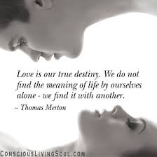 We all need to be reminded, from time to time, of the importance of having love in our life and that is why i have compiled a list of famous love quotes and sayings that will help inspire you to make love and romance a priority in your life. 61 Best Destiny Quotes And Sayings