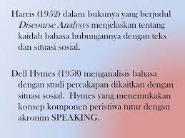 Check spelling or type a new query. Sejarah Analisis Wacana Analisis Wacana Sebagai Sebuah Disiplin Ilmu Linguistik Makro Mulai Berkembang Sejak Tahun 1960 An Ppt Download