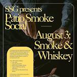Patio Smoke Social: Smoke & Whiskey