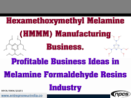 Hexamethoxymethyl Melamine Hmmm Manufacturing Business