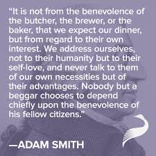 A Classic Quote From The Wealth Of Nations By The Father Of Economics Adam Smith Must Know Freedom Adamsmith Liberty Classic Quotes Quotes Thoughts