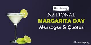 Chili's has several margarita deals. 22 February Happy National Margarita Day Messages Quotes