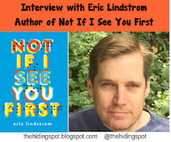 Interview with Eric Lindstrom, author of Not If I See You First
