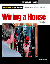 Electricity always seeks to return to its source and complete a continuous circuit. Wiring A House 4th Edition For Pros By Pros Cauldwell Rex 9781600852619 Amazon Com Books