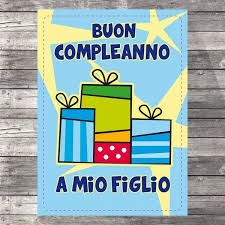 Buon Compleanno A Mio Figlio Buon Compleanno Buon Compleanno Figlio Compleanno Figli