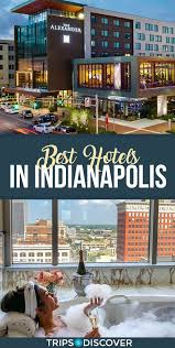 10 Recommended Hotels For Your Trip To Indianapolis Indianapolis Hotels Indianapolis Hotels And Resorts